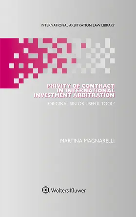 Magnarelli |  Privity of Contract in International Investment Arbitration | Buch |  Sack Fachmedien