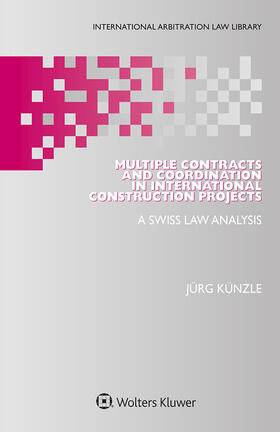 Künzle | Multiple Contracts and Coordination in International Construction Projects | Buch | 978-94-035-2024-7 | sack.de