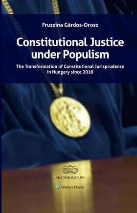 Gárdos-Orosz |  Constitutional Justice under Populism | Buch |  Sack Fachmedien