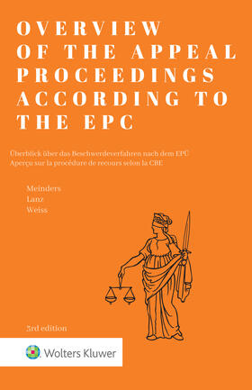 Meinders / Lanz / Weiss |  Overview of the Appeal Proceedings according to the EPC | Buch |  Sack Fachmedien