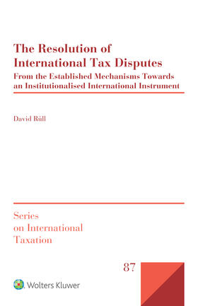 Rüll | The Resolution of International Tax Disputes | Buch | 978-94-035-2088-9 | sack.de