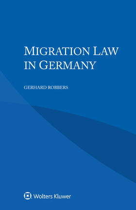Robbers | Migration Law in Germany | Buch | 978-94-035-2312-5 | sack.de