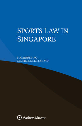 Haq / Sze Min |  Sports Law in Singapore | Buch |  Sack Fachmedien