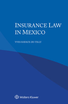 Hayaux-du-Tilly |  Insurance Law in Mexico | Buch |  Sack Fachmedien