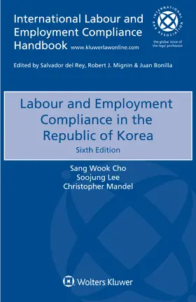 Wook Cho / Lee / Mandel |  Labour and Employment Compliance in the Republic of Korea | Buch |  Sack Fachmedien