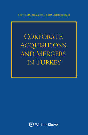 Elçin / Zorlu / Ozer |  Corporate Acquisitions and Mergers in Turkey | Buch |  Sack Fachmedien