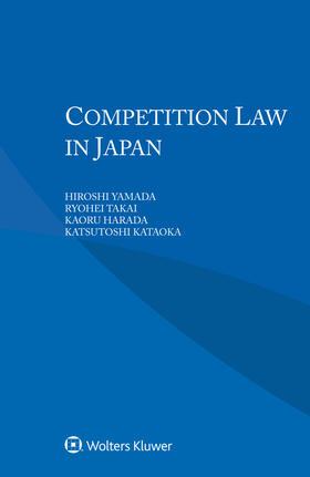 Yamada / Takai / Harada |  Competition Law in Japan | Buch |  Sack Fachmedien