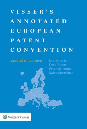Lai / Visser | Visser's Annotated European Patent Convention 2021 Edition | Buch | 978-94-035-3203-5 | sack.de