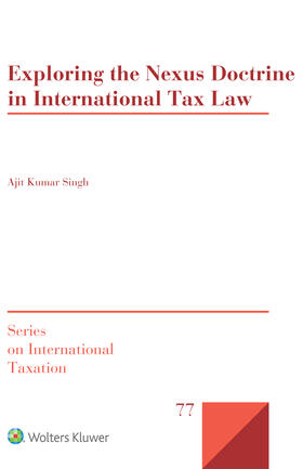 Singh | Exploring the Nexus Doctrine In International Tax Law | Buch | 978-94-035-3363-6 | sack.de