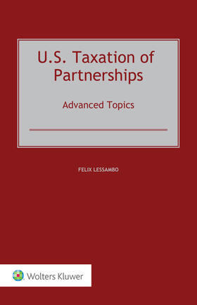 Lessambo |  U.S. Taxation of Partnerships: Advanced Topics | Buch |  Sack Fachmedien