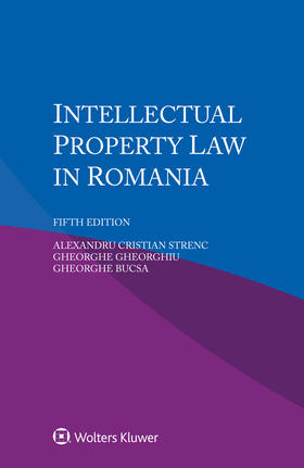 Strenc / Gheorghiu / Bucsa |  Intellectual Property Law in Romania | Buch |  Sack Fachmedien