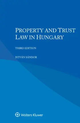 Sándor |  Property and Trust Law in Hungary | Buch |  Sack Fachmedien