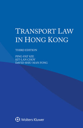 Sze / Choy / Fong |  Transport Law in Hong Kong | Buch |  Sack Fachmedien