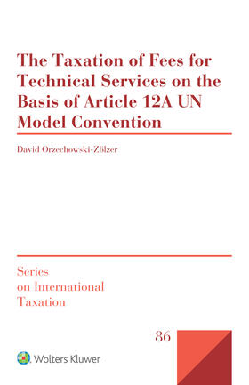 Orzechowski-Zölzer |  The Taxation of Fees for Technical Services on the Basis of Article 12A UN Model Convention | Buch |  Sack Fachmedien