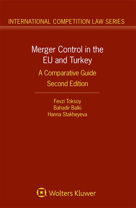 Toksoy / Balki / Stakheyeva | Merger Control in the EU and Turkey | Buch | 978-94-035-4303-1 | sack.de