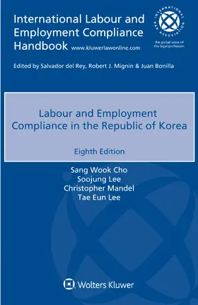 Cho / Lee / Mandel | Labour and Employment Compliance in the Republic of Korea | Buch | 978-94-035-4434-2 | sack.de