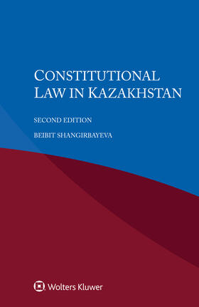 Shangirbayeva | Constitutional Law in Kazakhstan | Buch | 978-94-035-4661-2 | sack.de