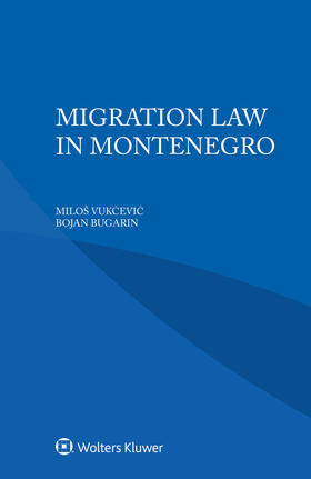 Vukcevic / Bugarin |  Migration Law in Montenegro | Buch |  Sack Fachmedien