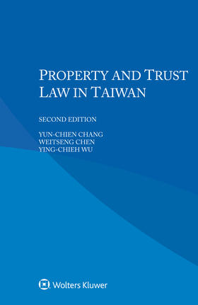 Chang / Chen / WU | Property and Trust Law in Taiwan | Buch | 978-94-035-4840-1 | sack.de