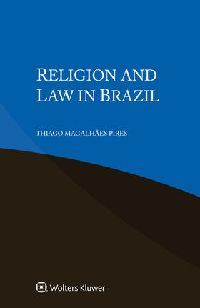 Pires |  Religion and Law in Brazil | Buch |  Sack Fachmedien