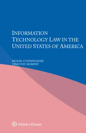 Cunningham / Murphy |  Information Technology Law in the United States of America | Buch |  Sack Fachmedien