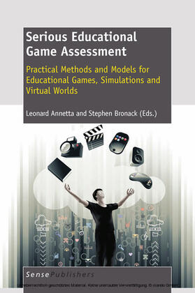 Annetta / Bronack |  Serious Educational Game Assessment: Practical Methods and Models for Educational Games, Simulations and Virtual Worlds | eBook | Sack Fachmedien