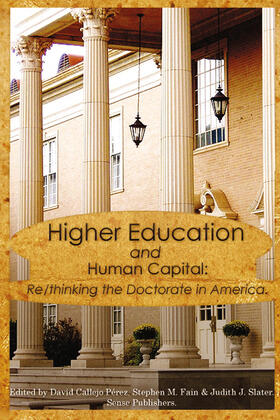 Callejo Pérez / Fain / Slater |  Higher Education and Human Capital: Re/thinking the Doctorate in America | eBook | Sack Fachmedien