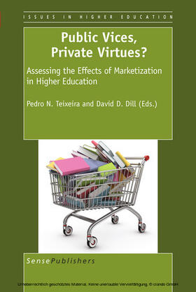 Teixeira / Dill |  Public Vices, Private Virtues?: Assessing the Effects of Marketization in Higher Education | eBook | Sack Fachmedien