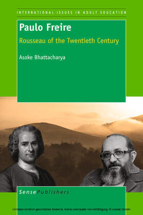 Bhattacharya |  Paulo Freire: Rousseau of the Twentieth Century | eBook | Sack Fachmedien