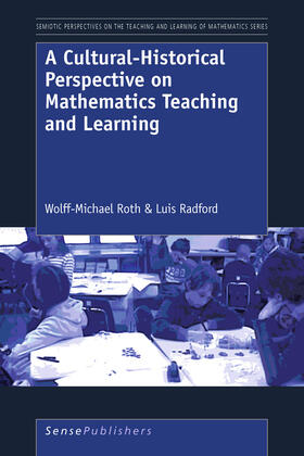 Roth / Radford |  A Cultural-Historical Perspective on Mathematics Teaching and Learning | eBook | Sack Fachmedien