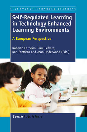 Carneiro / Lefrere / Steffens |  Self-Regulated Learning in Technology Enhanced Learning Environments | eBook | Sack Fachmedien