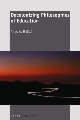 Abdi |  Decolonizing Philosophies of Education | eBook | Sack Fachmedien