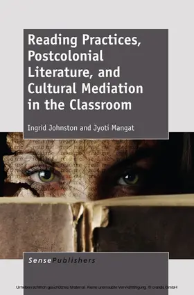 Johnston / Mangat |  Reading Practices, Postcolonial Literature, and Cultural Mediation in the Classroom | eBook | Sack Fachmedien