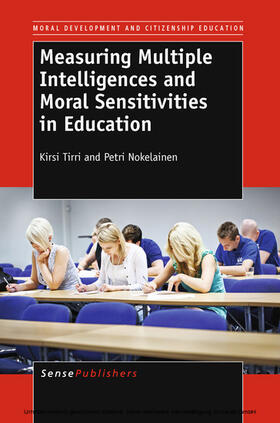 Tirri / Nokelainen |  Measuring Multiple Intelligences and Moral Sensitivities in Education | eBook | Sack Fachmedien