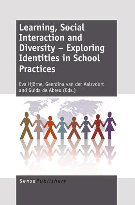 Hjörne / van der Aalsvoort / de Abreu |  Learning, Social Interaction and Diversity – Exploring Identities in School Practices | eBook | Sack Fachmedien