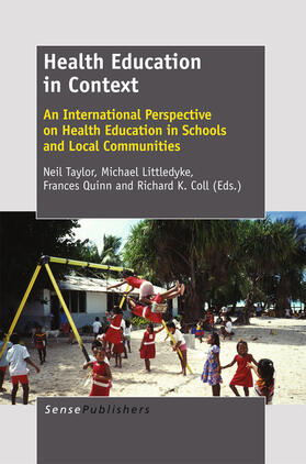 Taylor / Quinn / Littledyke |  Health Education in Context: An International Perspective on Health Education in Schools and Local Communities | eBook | Sack Fachmedien