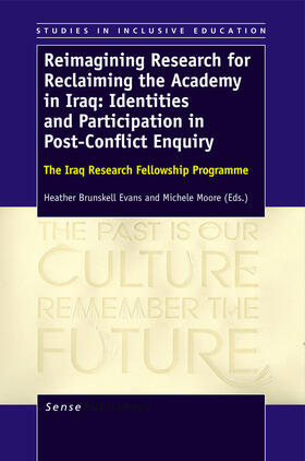 Brunskell-Evans / Moore |  Reimagining Research for Reclaiming the Academy in Iraq: Identities and Participation in Post-Conflict Enquiry | eBook | Sack Fachmedien