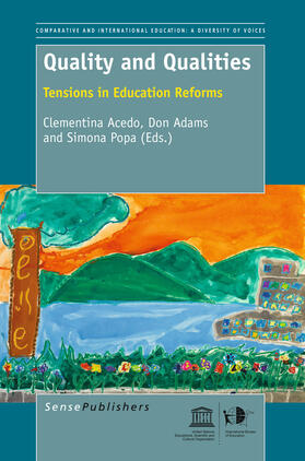 Acedo / Adams / Popa |  Quality and Qualities: Tensions in Education Reforms | eBook | Sack Fachmedien