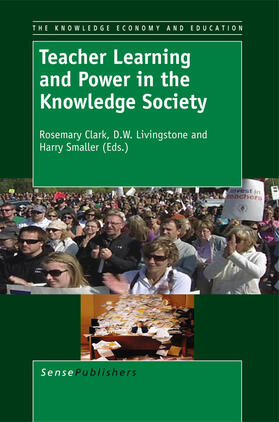 Clark / Livingstone / Smaller |  Teacher Learning and Power in the Knowledge Society | eBook | Sack Fachmedien