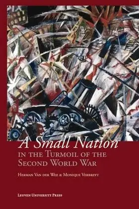 Van der Wee / Verbreyt |  A Small Nation in the Turmoil of the Second World War | eBook | Sack Fachmedien