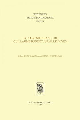 Tournoy / Mund Dopchie |  La correspondance de Guillaume Budé et Juan Luis Vives | eBook | Sack Fachmedien