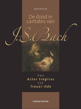 Bossuyt |  De dood in cantates van J.S. Bach | eBook | Sack Fachmedien