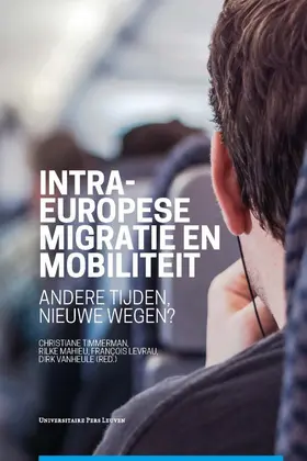 Timmerman / Mahieu / Levrau |  Intra-Europese migratie en mobiliteit | eBook | Sack Fachmedien