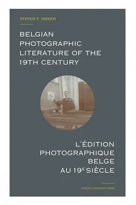 Joseph |  Belgian Photographic Literature of the 19th Century. L’édition photographique belge au 19e siècle. | eBook | Sack Fachmedien