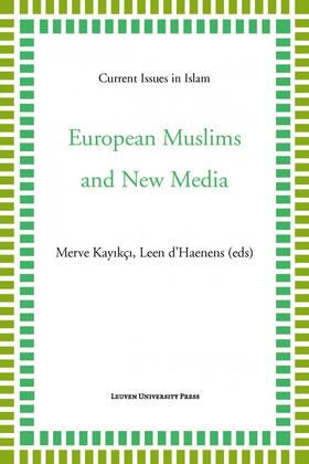 Kayikci / Merve KayÄ±kcÄ± / d’Haenens |  European Muslims and New Media | eBook | Sack Fachmedien