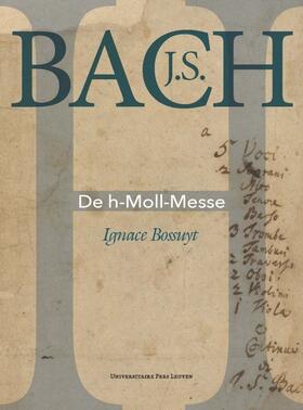 Bossuyt |  J.S. Bach. De h-Moll-Messe | eBook | Sack Fachmedien