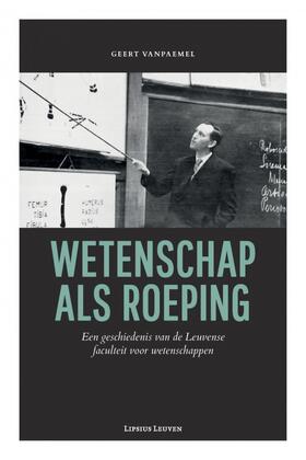 Vanpaemel |  Wetenschap als roeping | eBook | Sack Fachmedien