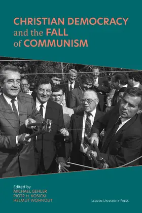 Gehler / Kosicki / Wohnout |  Christian Democracy and the Fall of Communism | eBook | Sack Fachmedien