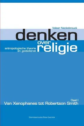 Neckebrouck |  Denken over religie. Deel I Van Xenophanes tot Robertson Smith | eBook | Sack Fachmedien