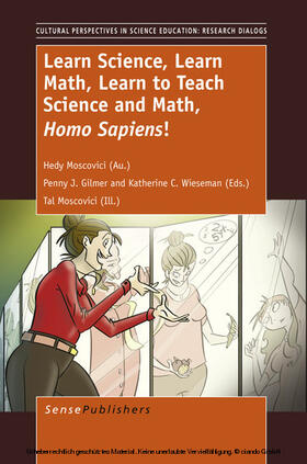 MOSCOVICI / Gilmer / Wieseman |  Learn Science, Learn Math, Learn to Teach Science and Math, Homo Sapiens | eBook | Sack Fachmedien